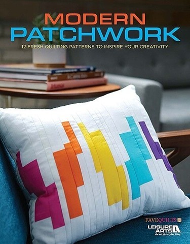 Modern Patchwork - 12 Fresh Quilting Patterns to Inspire Your Creativity