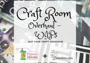 Craft Room Overhaul WIPs